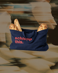 SCHLEPP THIS TOTE